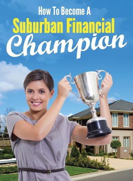 How to Become a Suburban Financial Champion